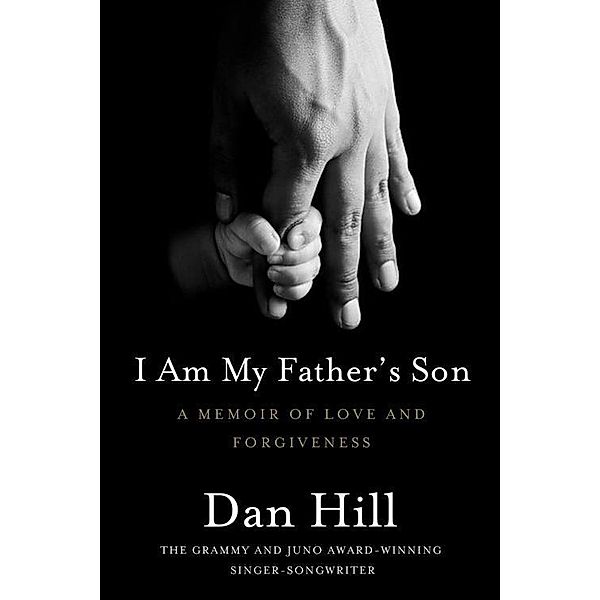 I Am My Father's Son, Dan Hill