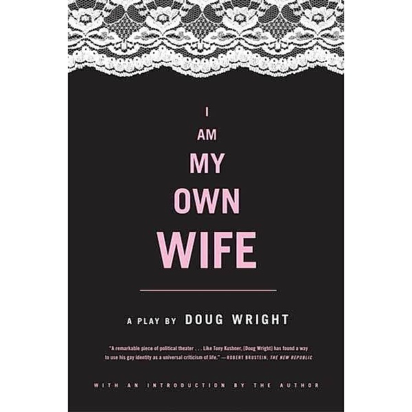 I Am My Own Wife, Doug Wright