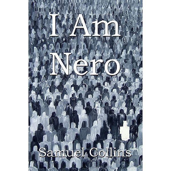 I Am Nero, Samuel Collins