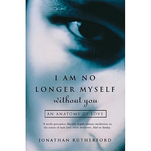 I Am No Longer Myself Without You, Jonathan Rutherford