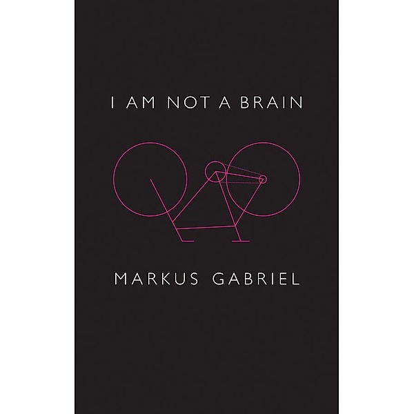 I am Not a Brain, Markus Gabriel