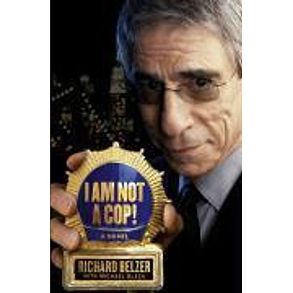 I Am Not a Cop!, Richard Belzer, Michael Black