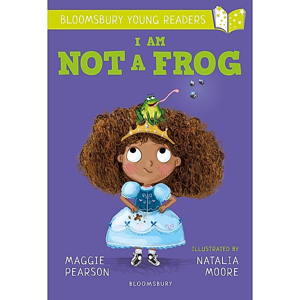 I Am Not A Frog: A Bloomsbury Young Reader / Bloomsbury Education, Maggie Pearson