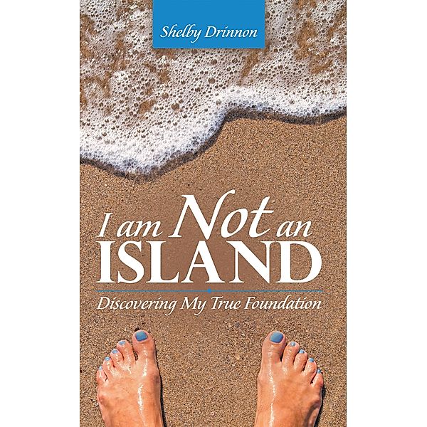 I Am Not an Island, Shelby Drinnon