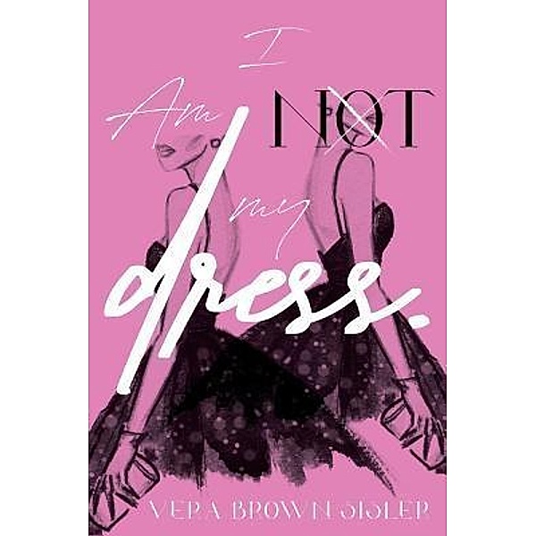 I Am Not My Dress, Vera Brown-Sisler