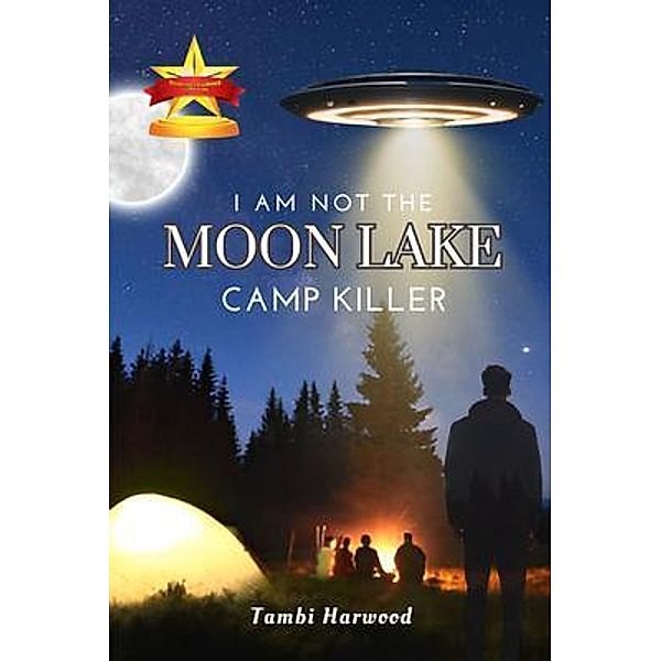 I Am Not The Moon Lake Camp Killer, Tambi Harwood