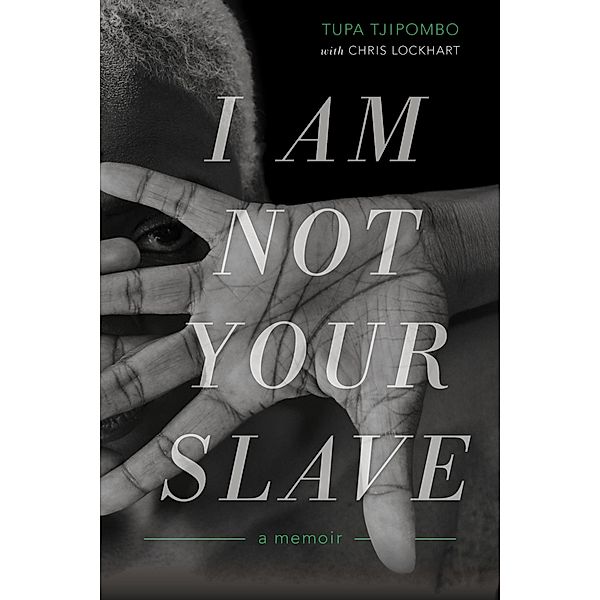 I Am Not Your Slave, Tupa Tjipombo