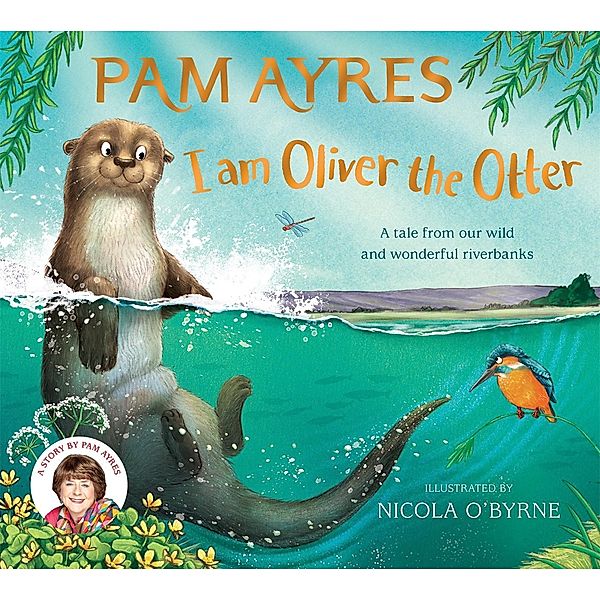 I am Oliver the Otter, Pam Ayres