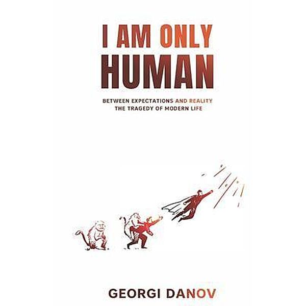 I AM ONLY HUMAN, Georgi Danov