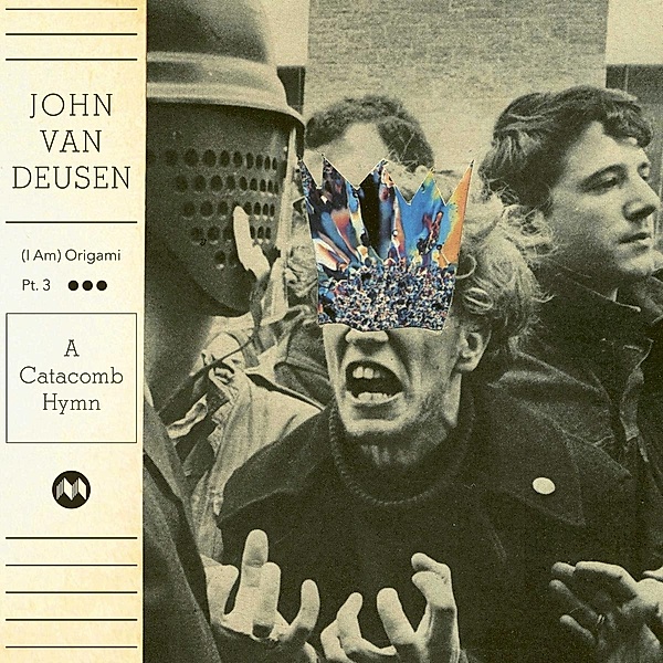 (I Am) Origami Pt.3 (A Catacomb Hymn), John van Deusen