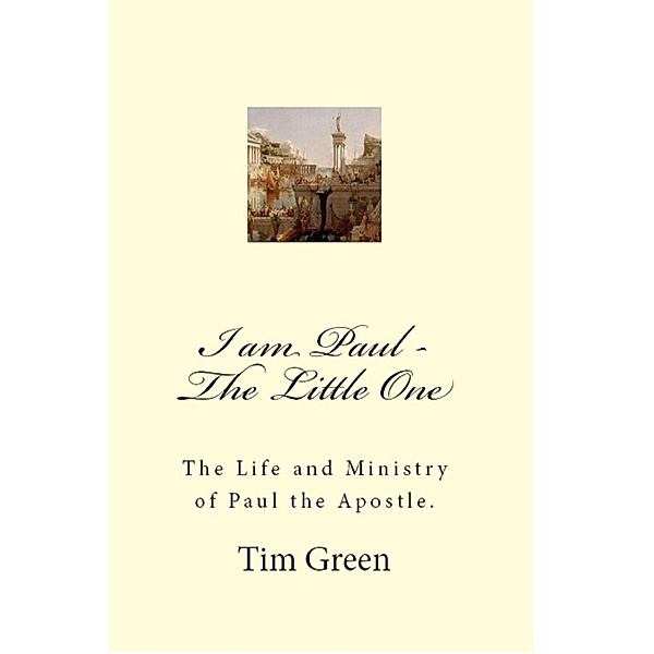 I am Paul: The Little One., Tim Green
