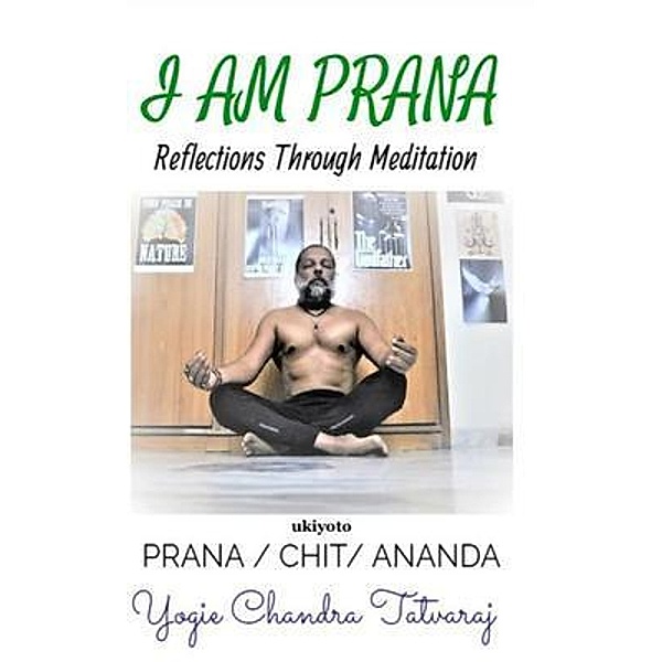 I Am Prana, Yogie Chandra Tatvaraj