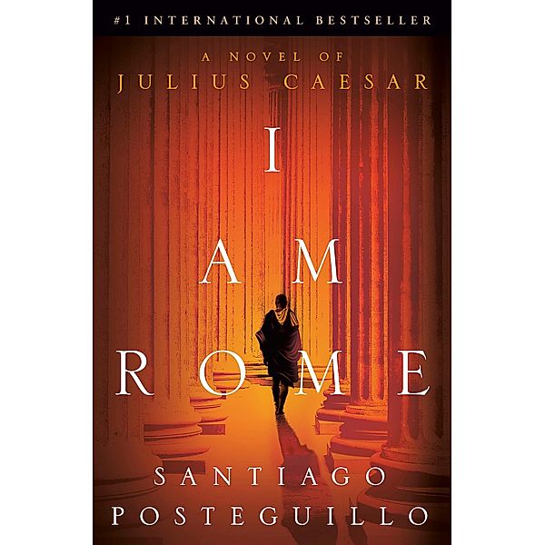 I Am Rome, Santiago Posteguillo