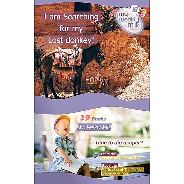 I am Searching for my Lost Donkey! (My Weekly Milk, #16) / My Weekly Milk, Gery Malanda