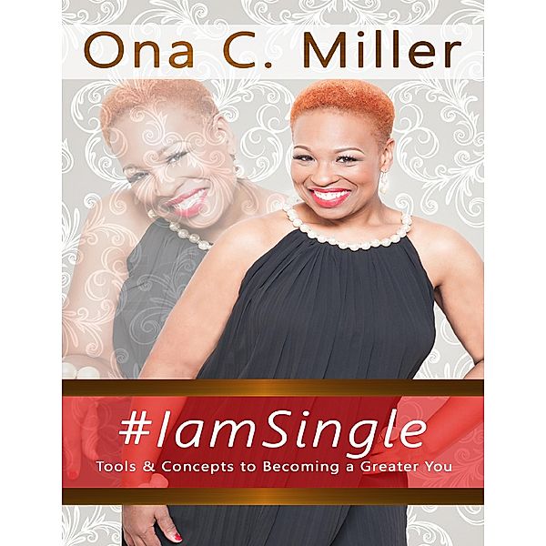 I Am Single, Ona C. Miller