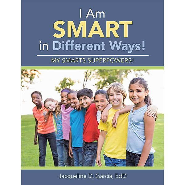 I Am Smart in Different Ways!, Jacqueline Garcia