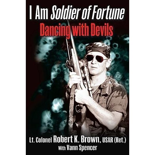 I Am Soldier of Fortune, Lt. Col. Robert Brown