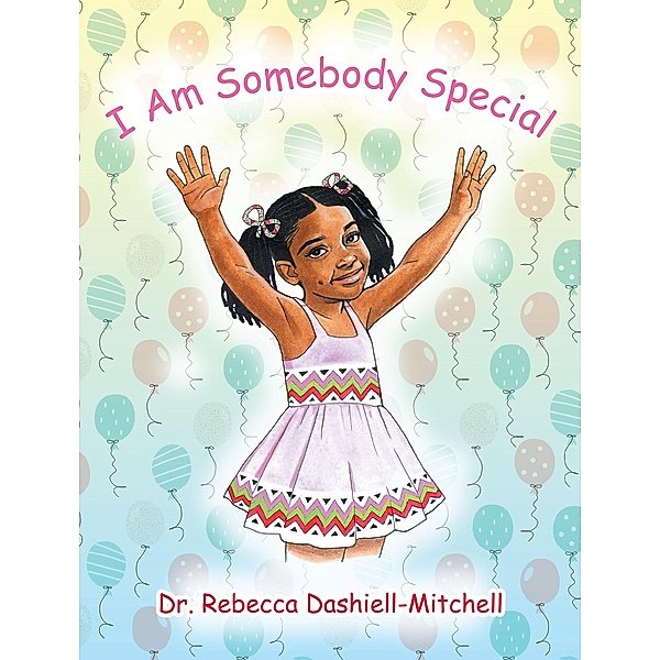 I Am Somebody Special, Rebecca Dashiell-Mitchell