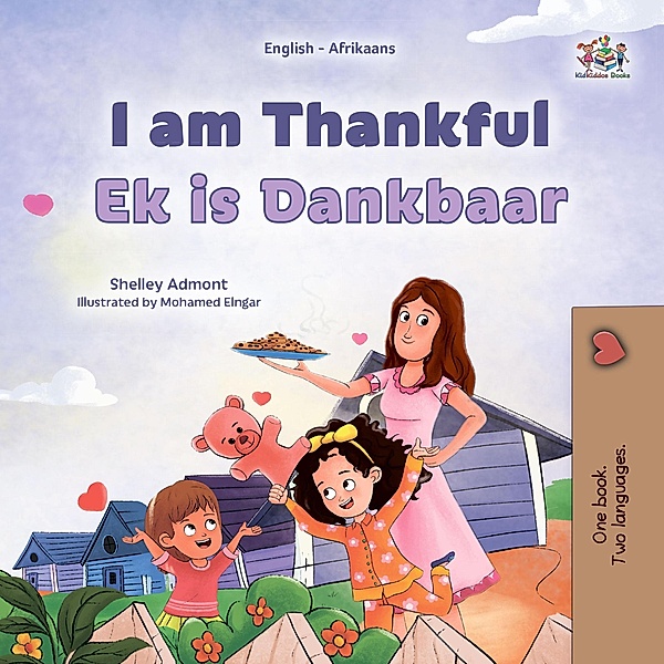 I am Thankful Ek is Dankbaar (English Afrikaans Bilingual Collection) / English Afrikaans Bilingual Collection, Shelley Admont, Kidkiddos Books