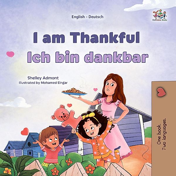 I am Thankful Ich bin dankbar (English German Bilingual Collection) / English German Bilingual Collection, Shelley Admont, Kidkiddos Books