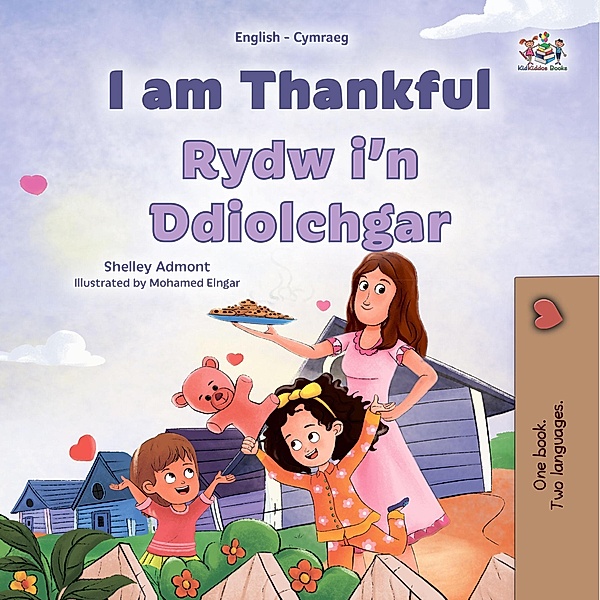 I am Thankful Rydw i'n Ddiolchgar (English Welsh Bilingual Collection) / English Welsh Bilingual Collection, Shelley Admont, Kidkiddos Books