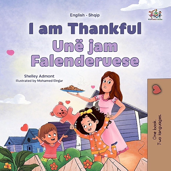 I am Thankful Unë jam Falenderuese (English Albanian Bilingual Collection) / English Albanian Bilingual Collection, Shelley Admont, Kidkiddos Books