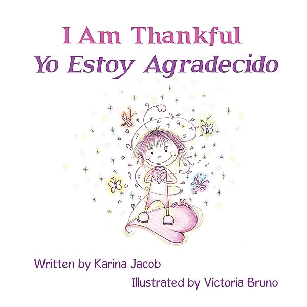 I Am Thankful Yo Estoy Agradecido, Karina Jacob