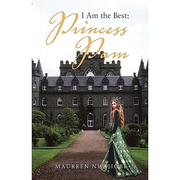 I Am the Best: Princess Pam, Maureen Nwajiobi
