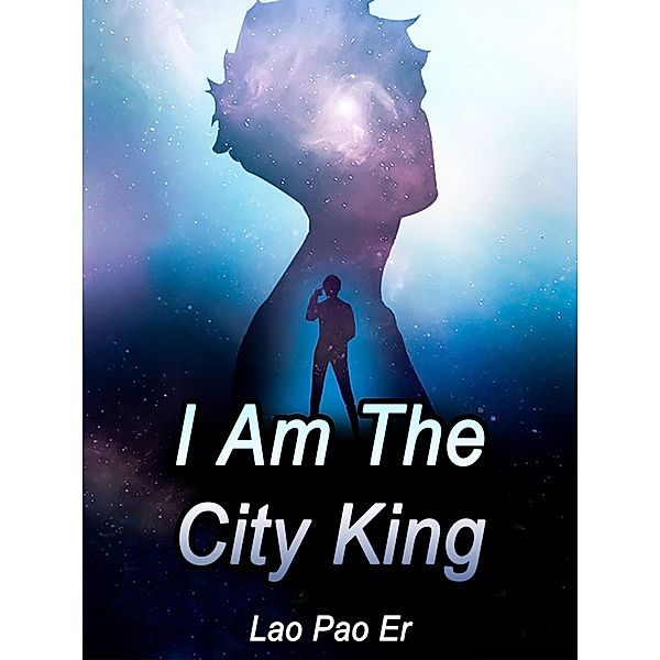 I Am The City King / Funstory, Lao PaoEr