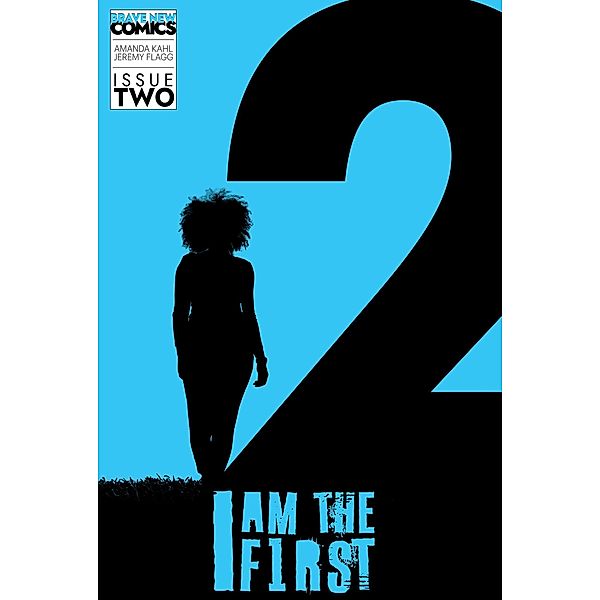 I Am the First / I Am the First, Jeremy Flagg, Amanda Kahl