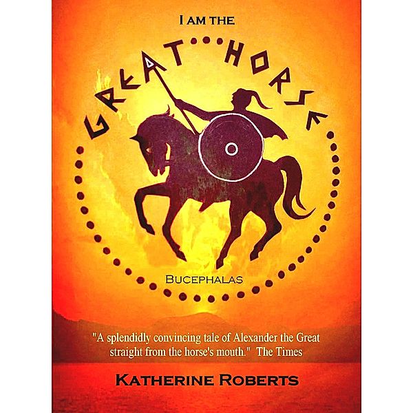 I am the Great Horse, Katherine Roberts