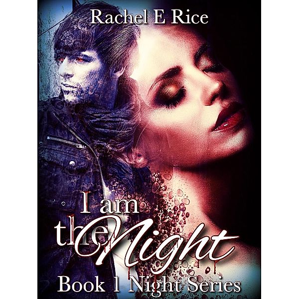 I Am The Night / I Am The Night, Rachel E Rice