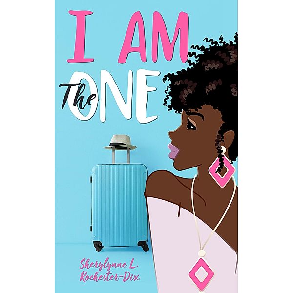 I am The One (Christian Singles Short Read Prayer & Devotional, #1) / Christian Singles Short Read Prayer & Devotional, Sherylynne L. Rochester-Dix, Sherylynne Rochester