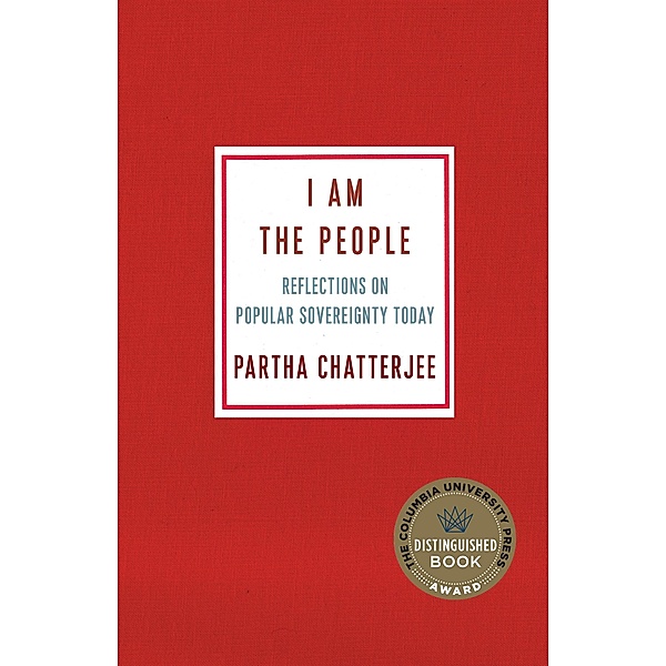I Am the People / Ruth Benedict Book Series, Partha Chatterjee