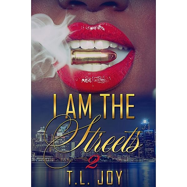I AM The Streets 2, T. L. Joy