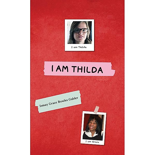 I Am Thilda, Ismay Grace Bowles Gabler