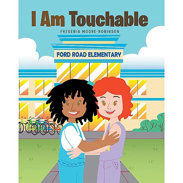 I Am Touchable, Fregenia Moore-Robinson