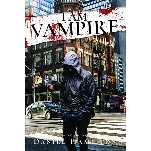 I Am Vampire / Daniel Hamilton, Daniel Hamilton