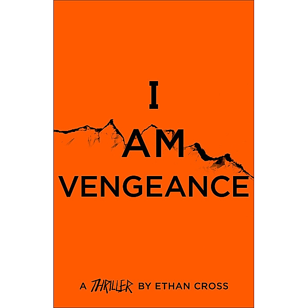 I Am Vengeance, Ethan Cross