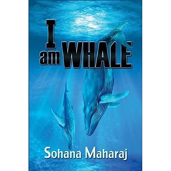 I am Whale, Sohana Maharaj