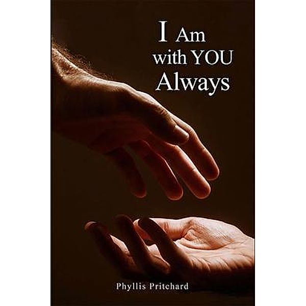 I Am With You Always, Phyllis Pritchard