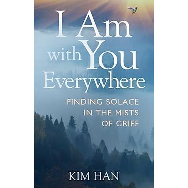 I Am With You Everywhere, Kim Han