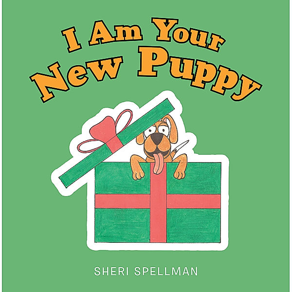 I Am Your New Puppy, Sheri Spellman