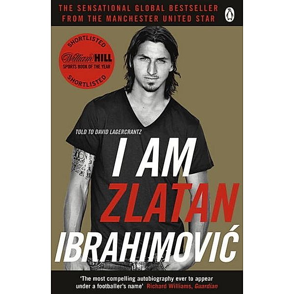 I am Zlatan Ibrahimovic, Zlatan Ibrahimovic