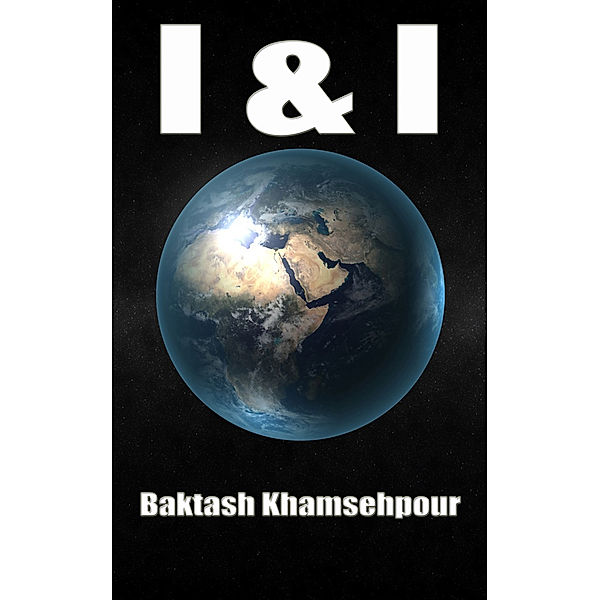 I and I, Baktash Khamsehpour (Bahram Iranmand)