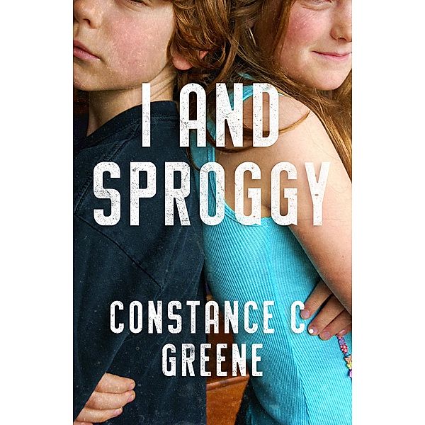 I and Sproggy, Constance C. Greene