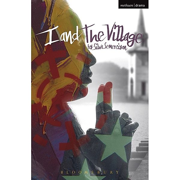 I and The Village / Modern Plays, Silva Semerciyan