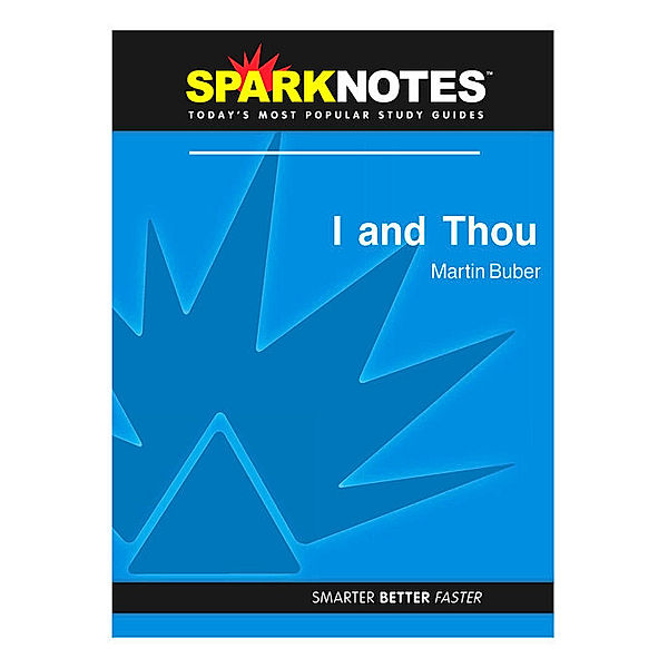 I and Thou, Sparknotes