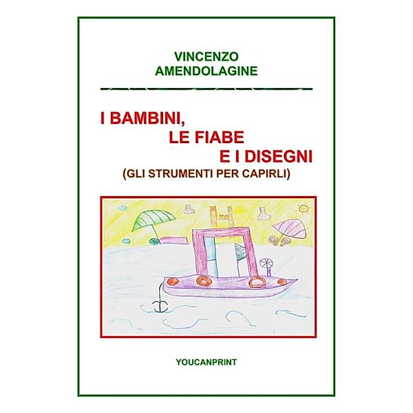 I bambini, le fiabe e i disegni, Vincenzo Amendolagine