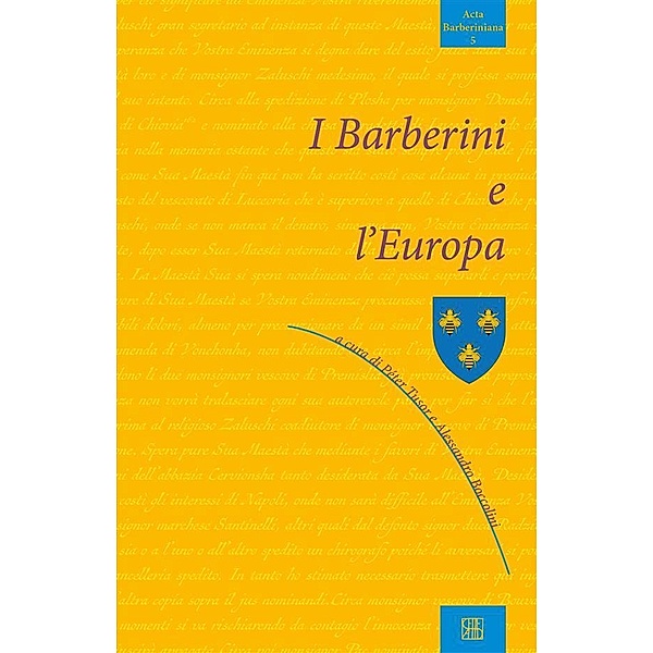 i Barberini e l'Europa / Acta Barberiniana Bd.5, Alessandro a cura di Boccolini, Péter a cura di Tusor